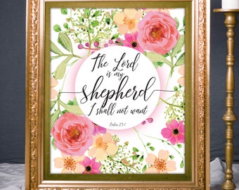 Printable The Lord is My Shepherd Beautiful Bible Verse Christian Floral Home Decor Wall Art Quote Print Farmhouse Style Housewarming Gift