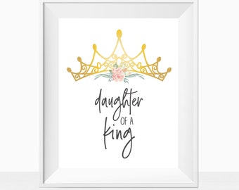 Printable Little Girls Room, Princess Theme, Daughter of a King Quote Wall Art Print, Baby Girl Nursery, Toddler Bedroom Sign, Christian