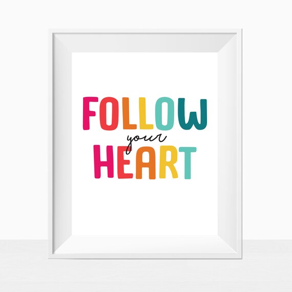 Printable Quote Follow Your Heart Colorful Home Decor Wall | Etsy