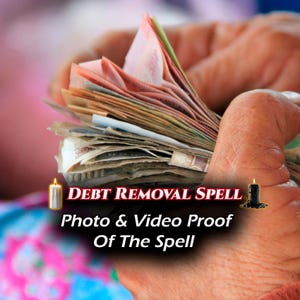Debt Removal Spell. Get Instant Money.