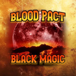Blood Pact Spell with Shaytan’s Power
