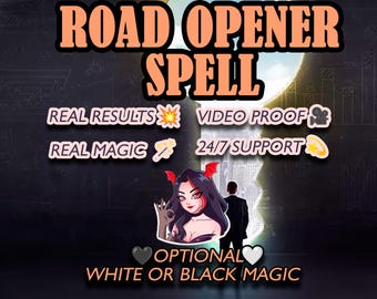 Remove obstacles. Road Opener Manifestation Spell.