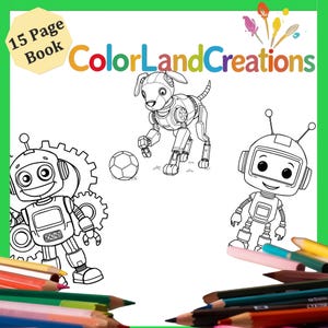 Robot World Coloring Book for Kids - 15 Printable Pages of Robots, Gadgets, Robotics, Future and Futuristic Fun - Instant Download PDF