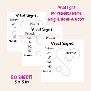 May include: Three white Vital Signs sheets with a heart-shaped design. Each sheet includes fields for patient information, weight, blood pressure, oxygen levels, and notes. The text "50 SHEETS 3 x 3 in" is also visible.