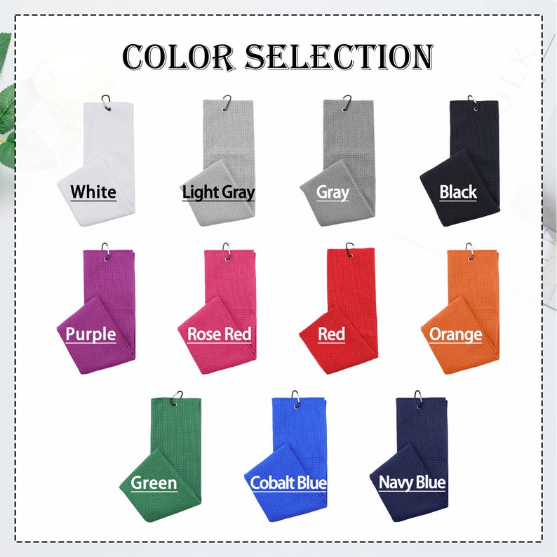 May include: A range of golf towels in colours such as white, light grey, grey, black, purple, rose red, red, orange, green, cobalt blue, and navy blue. Each towel has a loop for hanging and a folded bottom section. The text "COLOR SELECTION" is at the top.