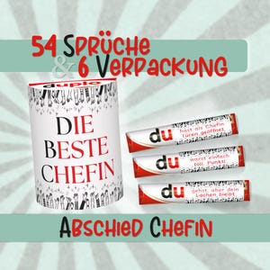 May include: A white cylinder with the text "DIE BESTE CHEFIN" in red and black, surrounded by illustrations of hands and feet. The image also includes three chocolate bars with the word "du" and text in German, and the words "54 SPRÜCHE & 6 VERPACKUNG" and "ABSCHIED CHEFIN".
