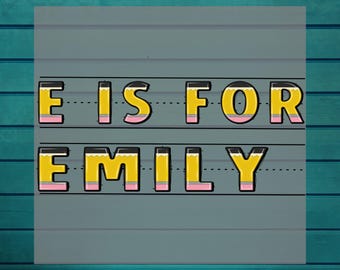 May include: A gray background with the text "E IS FOR EMILY" in yellow pencil-shaped letters with pink accents. The words "DTF HEAT TRANSFER" and "READY TO PRESS" are at the top and bottom of the image.