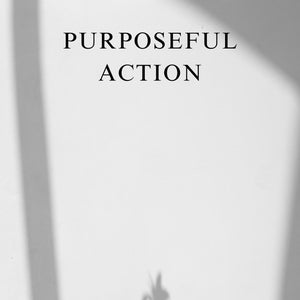 Purposeful Action