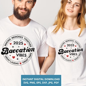 2025 Baecation Vibes SVG PNG Wycieczka Par, Letnie Wakacje Dopasowane Koszulki, Tryb Baecation, Tworzenie Wspomnień Razem, Rocznica, Miesiąc Miodowy