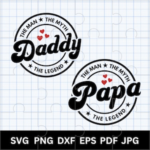 Papai SVG, pacote png de lenda do mito do homem SVG do papai, arquivo SVG do Dia dos Pais para Cricut, silhueta, presente engraçado para o papai, design de camiseta de aniversário para o papai