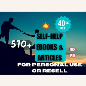 May include: A graphic with two silhouettes of people helping each other up a mountain. The text reads "SELF-HELP 570+ EBOOKS & ARTICLES FOR PERSONAL USE OR RESELL" with a 40% off sale tag.
