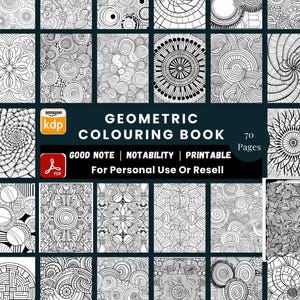 May include: A geometric coloring book with 70 pages, featuring intricate black and white designs. The cover displays the title "GEOMETRIC COLOURING BOOK" and includes the text "GOOD NOTE | NOTABILITY | PRINTABLE For Personal Use Or Resell".