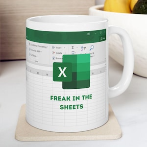 Freak In The Sheets Excel Spreadsheet Ceramic Mug: Accountant Gift