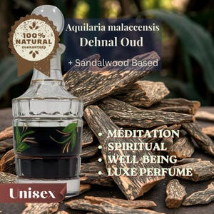 May include: A clear glass perfume bottle with a dark liquid and green leaf design, labeled "Aquilaria malaccensis Dehnal Oud + Sandalwood Based." The image includes text: "100% Natural Guaranteed," "Meditation, Spiritual, Well-being, Luxe Perfume," and "Unisex."