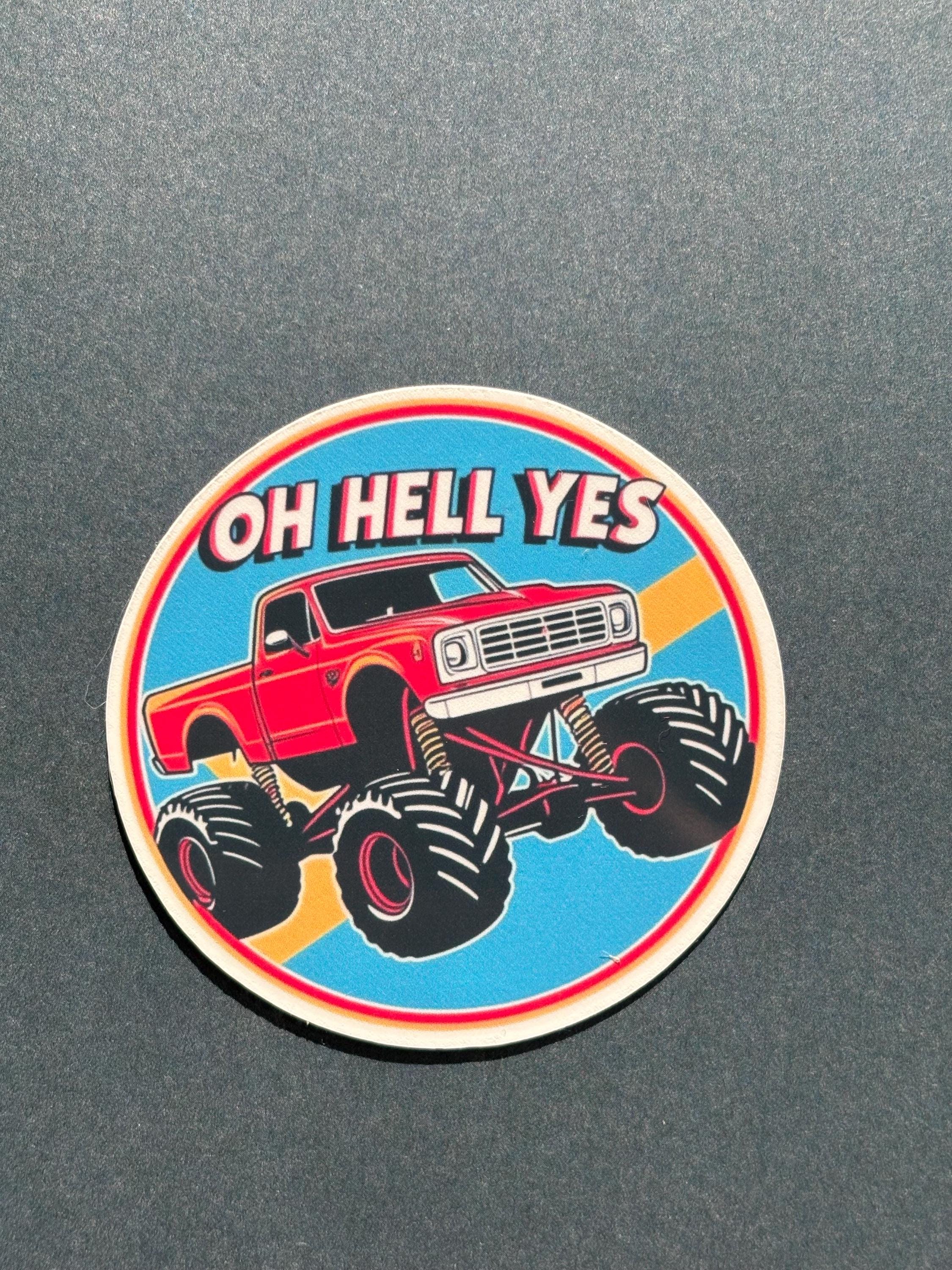 Monster Truck “oh Hell Yes” Sticker - Etsy, image size:2250x3000