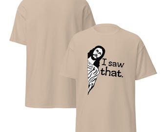 I saw that - Funny, sarcastic T-shirts with bold humor and heart. Shop hilarious tees that support a cause—style that gives back and gets la