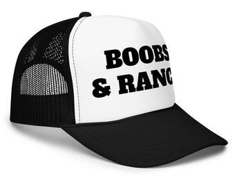 Boobs & Ranch Foam trucker hat