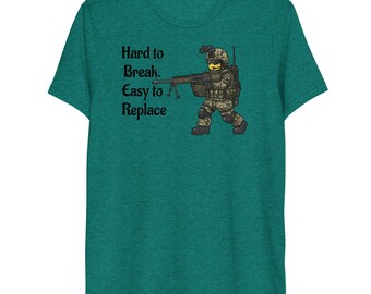 Hard to Break. Easy to Replace Short sleeve t-shirt