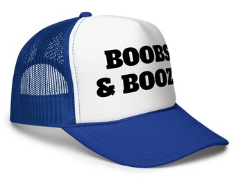Boobs & Booze Foam trucker hat