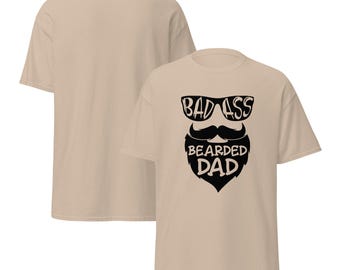 Badass bearded dad - Funny, sarcastic T-shirts with bold humor and heart. Shop hilarious tees that support a cause—style that gives back and