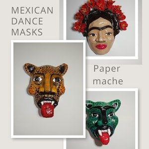 May include: Paper mache Mexican dance masks. The image shows three masks: a jaguar, a woman with red flowers, and a green mask. The jaguar mask is yellow and brown with a red tongue. The woman mask has red lips. The green mask has a red tongue.