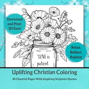 May include: A black and white coloring page featuring a bouquet of flowers in a mason jar. The jar is labeled with the text "LOVE is patient" and "Corinthians 13:4-7". Two teal circles contain the text "Download and Print SO Easy!" and "Relax, Reflect, Rejoice!".