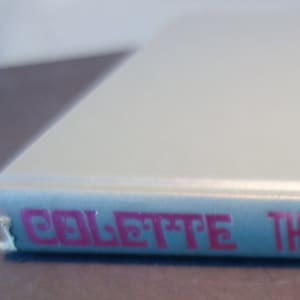 Colette, The Thousand and One Mornings | 1973 First US edition | Female author | Hardcover Collected Writings