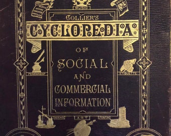 1889 Colliers Cyclopedia Commercial Social Information by Nugent Robinson, Hardcover 746 pages articles Embossed Cover illustrated