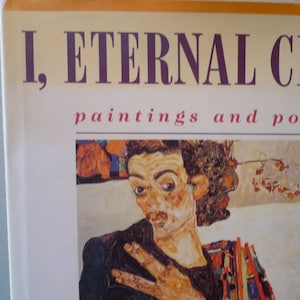 Egon Schiele I Eternal Child First edition 1988- Expressionist Painter - art work and poems - English edition Hardcover with dust jacket