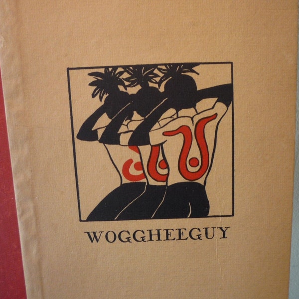 Woggheeguy - An aboriginal tale - Australian folk tales 1930 first edition - rare Catherine Stow, illustrator book gift native stories