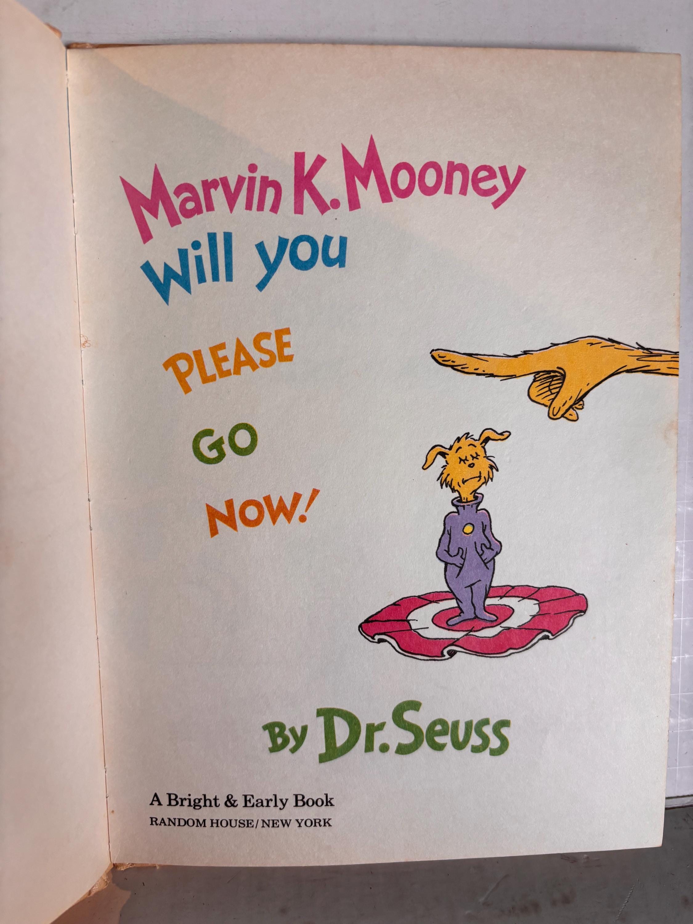 Marvin K. Mooney Will You Please Go Now! by Dr Seuss 1972, First