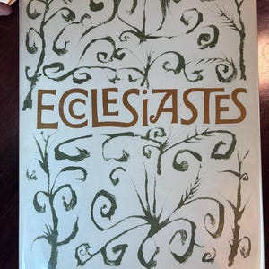 Ecclesiastes, der Prediger von Ben Shahn. Illustriert. 1971 Erstausgabe. Hardcover mit Schutzumschlag (ungeschnitten) Sehr schönes Exemplar.