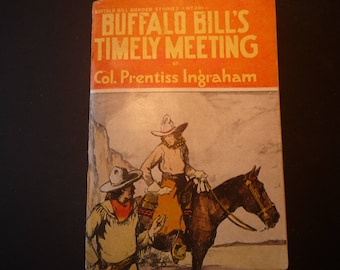 Buffalo Bill's Timely Meeting Col Prentiss Ingraham 1914 prima edizione Ottime condizioni - brossura RARE storie del selvaggio west