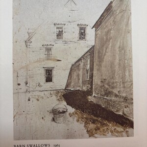May include: A black and white pencil and watercolour sketch of a weathered wooden building with a bucket in the foreground. The caption reads "Barn Swallows 1965 Watercolor and pencil prestudy for Weather Side, 29 x 22 in. Private Collection (Finished painting on page 159.)"
