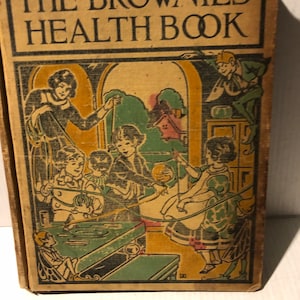 Brownies Gesundheitsbuch von Nathalie Forbes Illustratorin, Henrietta Adams Erstausgabe 1929 Little Brown | Gesundheits- und Hygienetipps für Kinder