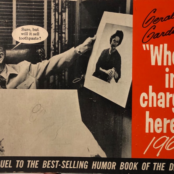 Gerald Gardner’s “Who’s in charge here?” 1966 Photo Comedy Book Softcover Political humor 1960s style. Funny captions on real photos