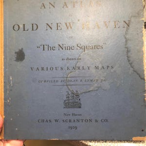 Atlas del antiguo New Haven, o “Los nueve cuadrados” como se muestra en varios mapas antiguos Mapas náuticos Edición limitada numerada de 1929 Dean B Lyman Jr