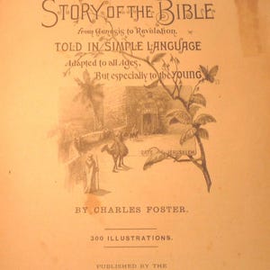 Storia della Bibbia 1901 illustrata dalla Genesi all&#39;Apocalisse Charles Foster Editore per lettori gruppo biblico collezionisti rari antichi