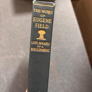Eugene Field - Love Affairs of a BIbliomaniac 1896 Twarda oprawa Piękne wydanie | Materiały specjalne | Wspaniały prezent dla miłośników książek i czytelników