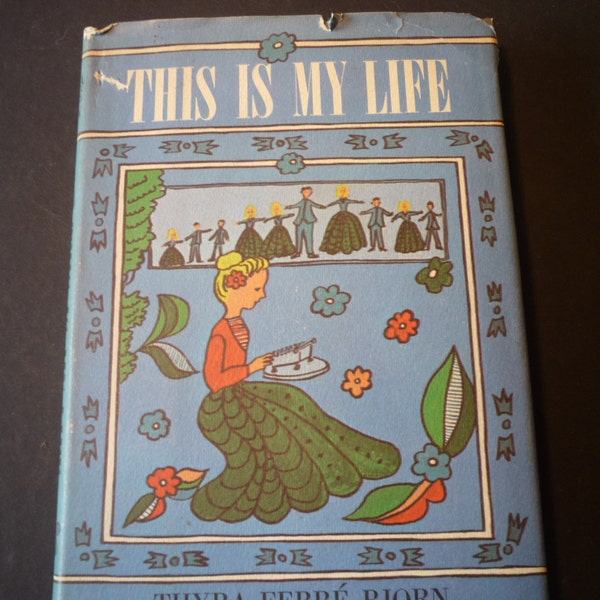 Thyra Ferre Bjorn This is My Life 1960s tapa dura con solo chaqueta copia autografiada - best seller - Cuentos familiares suecos