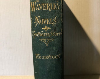 Sir Walter Scott, Woodstock or The Cavalier 1880s | Waverley Novels Antique Book | Historical Fiction. Read for Pleasure. Escape with a Book