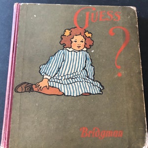 L J Bridgman, Guess. 1901 Erstausgabe Hardcover Kinderbuch. Seltenes Sammlerstück. Illustrationen von bekannten Künstlern und Illustratoren des 20