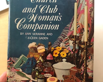 Ann Seranne The Church and Club Woman's Companion, 1964 Hardcover with Dust Jacket | Retro Cookbook | Midcentury Life Style