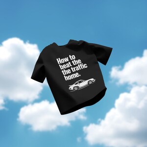 渋滞に巻き込まれない方法、車のTシャツ、車のTシャツ、車の男のシャツ、面白い車のデカール、ラッシュアワーシャツ、グラフィック車のTシャツ、お父さんの車のシャツ、