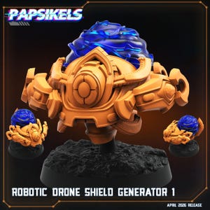 May include: A futuristic, orange-colored Robotic Drone Shield Generator 1 with a blue energy field on top. The image includes three units on black bases, with the text "Papsikels" and "Robotic Drone Shield Generator 1" and "April 2026 Release".