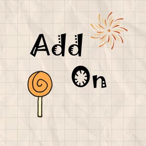 Peut inclure: Illustration avec les mots "Add On" en noir. Une sucette orange et un éclat de feux d'artifice orange et jaune sont également représentés sur un fond beige quadrillé.