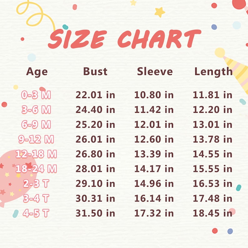 May include: A size chart with the title SIZE CHART in red text, featuring columns for Age, Bust, Sleeve, and Length. The table lists measurements in inches for sizes ranging from 0-3 M to 4-5 T, set against a light background with colourful confetti.