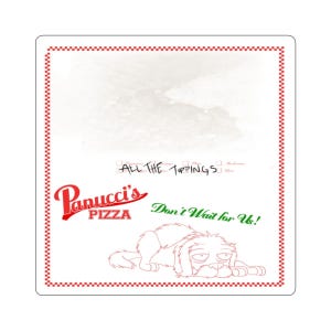 May include: A white square with a red and white checkered border. The text "Panucci's Pizza" is in red with a green "Don't Wait for Us!" underneath. A cartoon dog is lying down with the text "All the toppings" written above it.