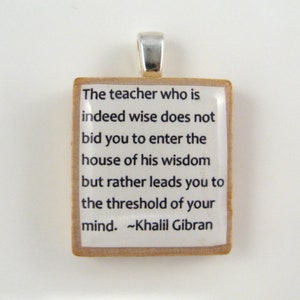 The teacher who is indeed wise white Khalil Gibran Scrabble tile image 2