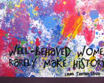 Well behaved women rarely make history notepad